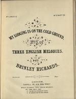 My lodging is on the cold ground : no. 3 of three English melodies